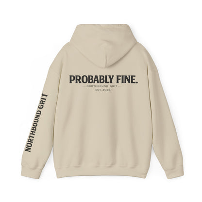 Probably Fine Hoodie – Northbound Grit