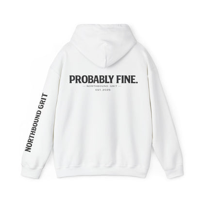 Probably Fine Hoodie – Northbound Grit
