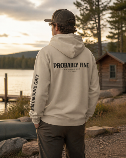 Probably Fine Hoodie – Northbound Grit